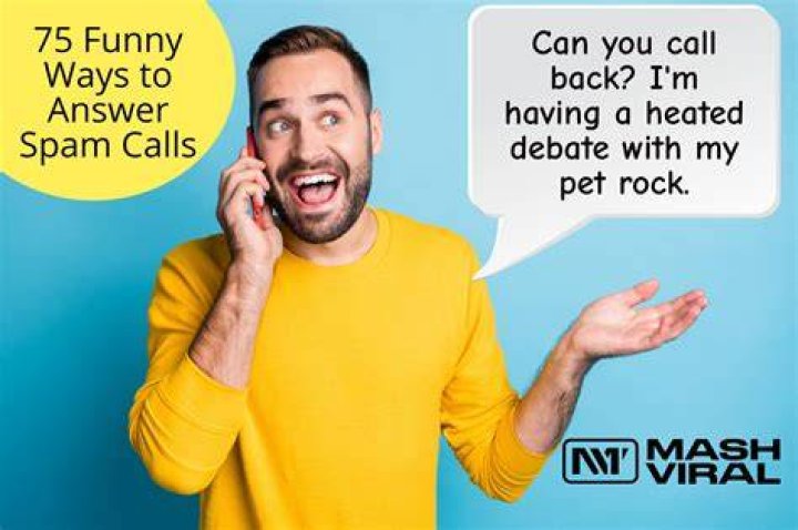 Funny ways to answer spam calls